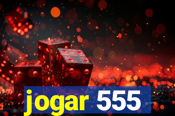 jogar 555